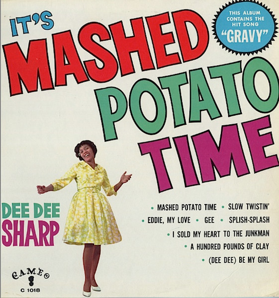 Sharp Dee Dee — It's Mashed Potato Time