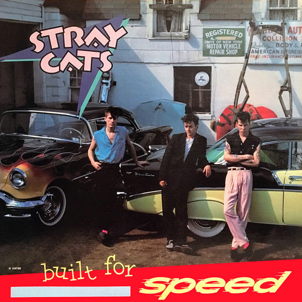 Stray Cats — Built For Speed