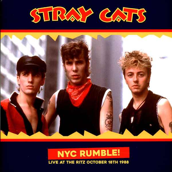 Stray Cats — NYC Rumble! (Live At The Ritz October 18th 1988)