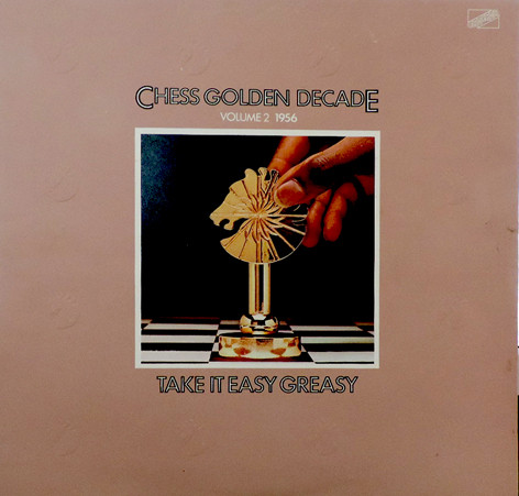 Various — Chess Golden Decade - Volume 2 1956 - Take It Easy Greasy