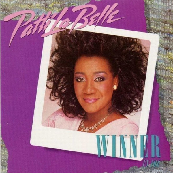 Patti LaBelle — Winner In You