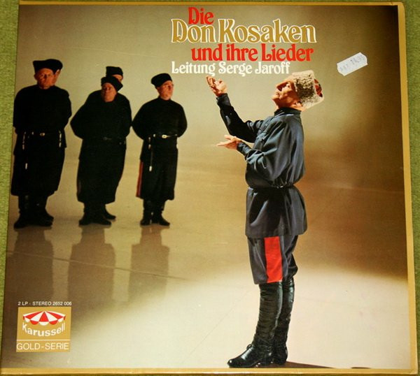 Don Kosaken Chor, Jaroff Serge — Die Don Kosaken Und Ihre Lieder