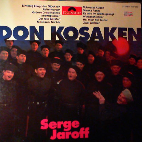 Don Kosaken Chor, Jaroff Serge — Don Kosaken Chor, Jaroff Serge