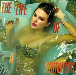 Taylor Swift — The Life Of A Showgirl