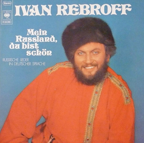 Rebroff Ivan — Mein Russland, Du Bist Schon