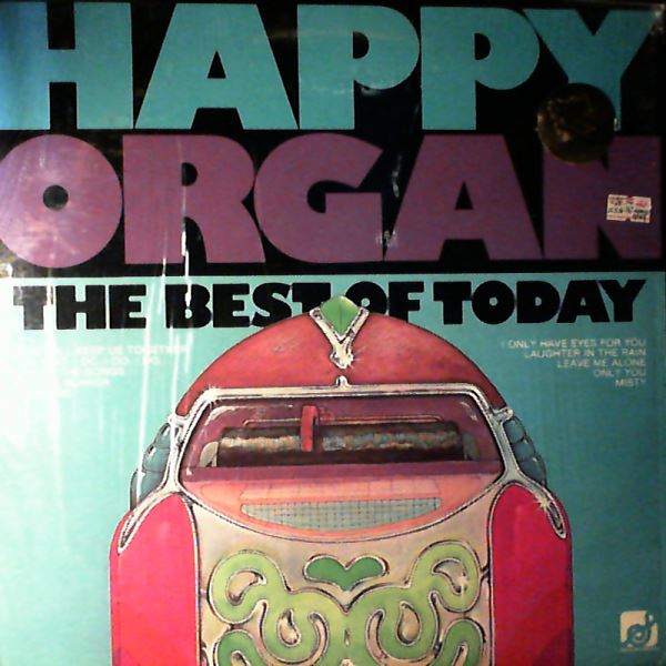 Happy Organ — Best Of Today