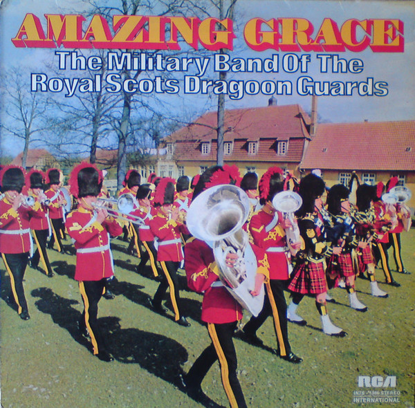 Military Band Of The Royal Scots Dragoon Guards — Amazing Grace