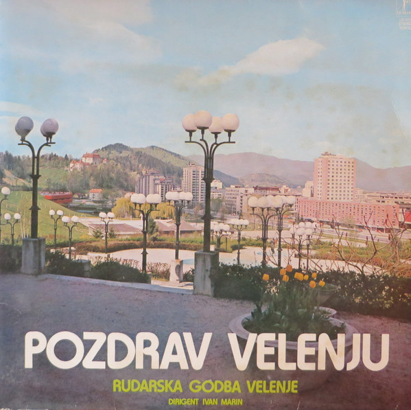 Rudarska Godba Velenje — Pozdrav Velenju