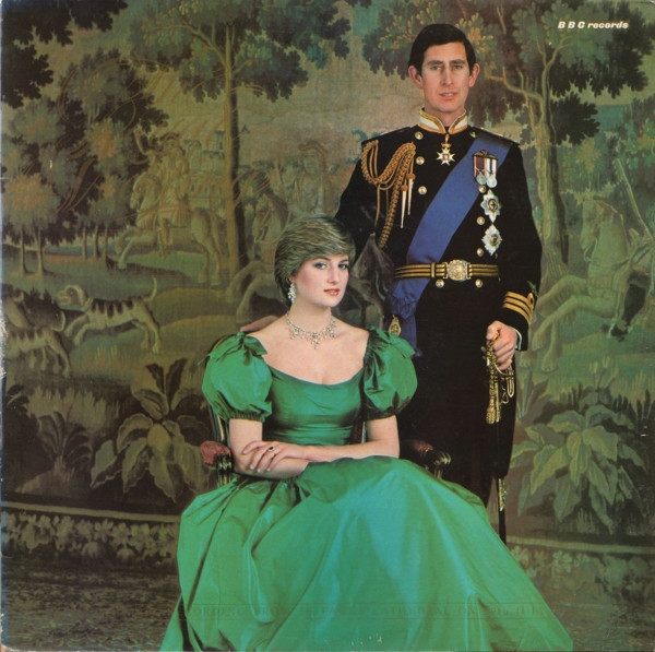 Various Artists — Royal Wedding Of H.R.H. The Prince Of Wales And The Lady Diana Spencer - The BBC Recording From St. Paul's Cathedral On 29th July 1981