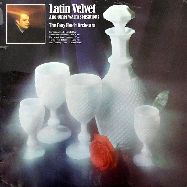 Hatch Tony Orchestra — Latin Velvet And Other Warm Sensations