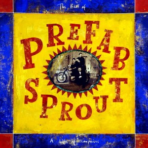 Prefab Sprout — The Best Of Prefab Sprout - A Life Of Surprises