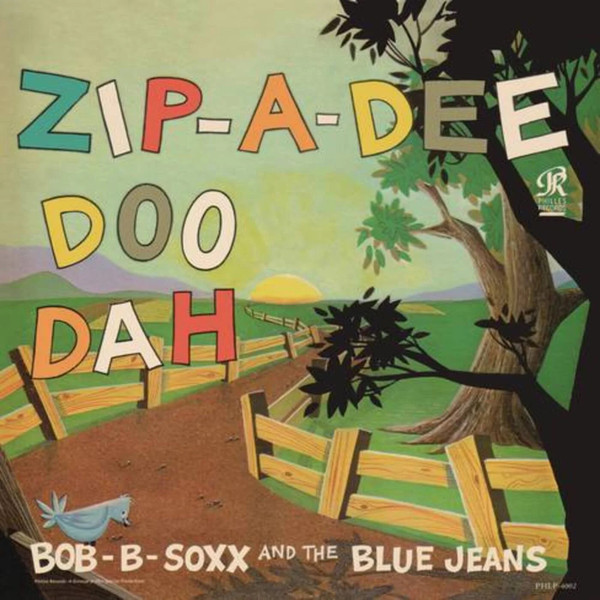 Bob-B-Soxx and the Blue Jeans — Zip-A-Dee Doo Dah