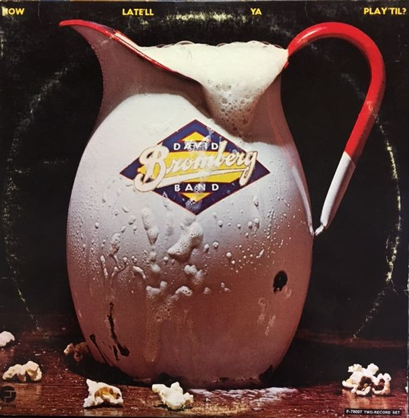 Bromberg David Band — How Late'll Ya Play 'Til?