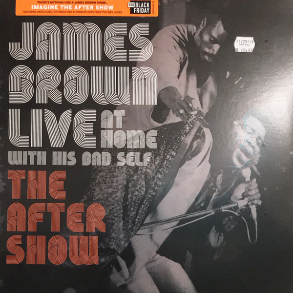 James Brown — Live At Home With His Bad Self (The After Show)