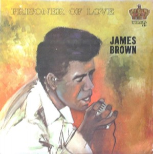 James Brown — Prisoner Of Love