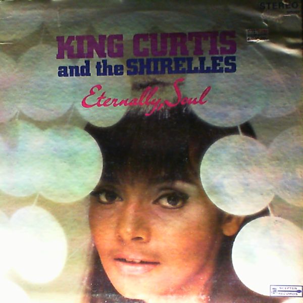 Curtis King And Shirelles — Eternally, Soul
