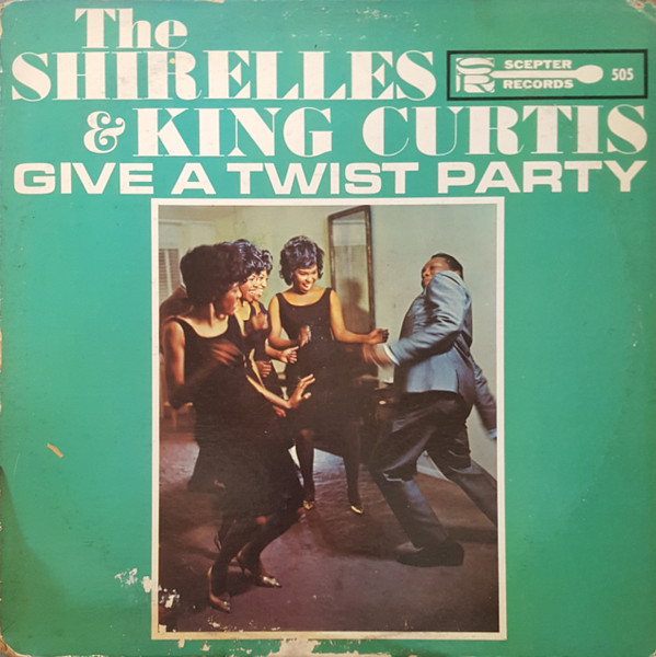 Curtis King And Shirelles — Give A Twist Party