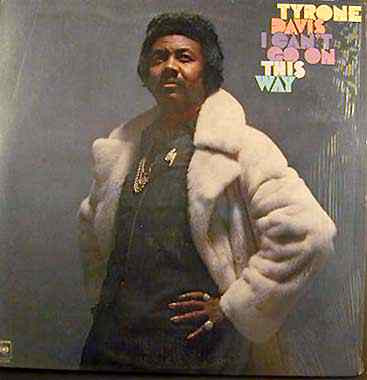 Davis Tyrone — I Can't Go On This Way