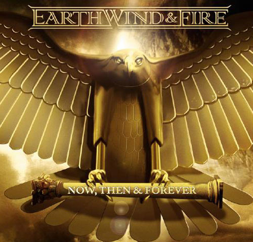 Earth, Wind & Fire — Now, Then & Forever