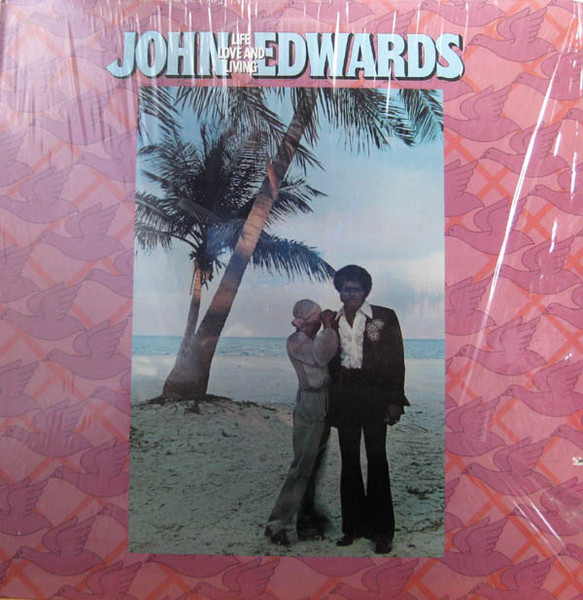 Edwards John (ex-Spinners) — Life, Love And Living