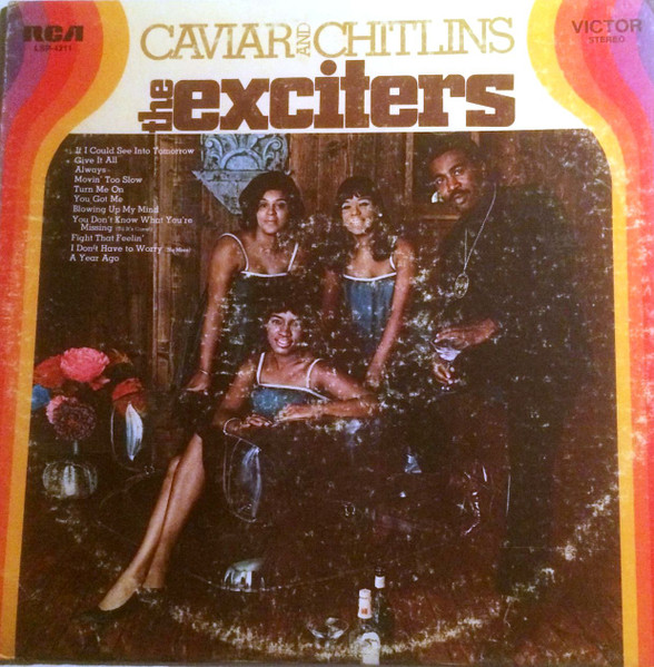 Exciters — Caviar And Chitlins