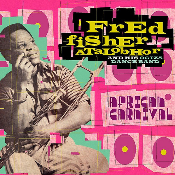 Fisher Fred Atalobhor and his Ogiza Dance band — African Carnival