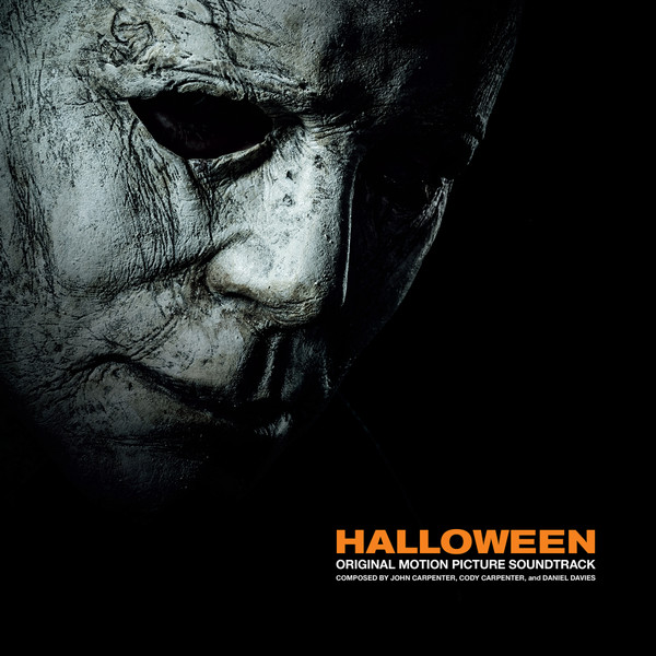 John Carpenter , Cody Carpenter , And Daniel Davies — Halloween (Original Motion Picture Soundtrack)