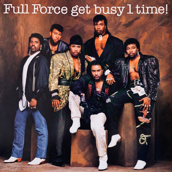 Full Force — Full Force Get Busy 1 Time