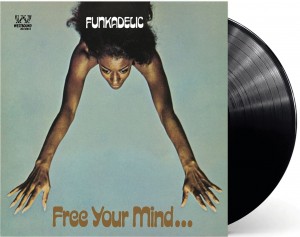 Funkadelic — Free Your Mind And Your Ass Will Follow