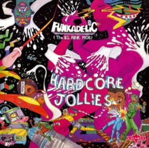 Funkadelic — Hardcore Jollies