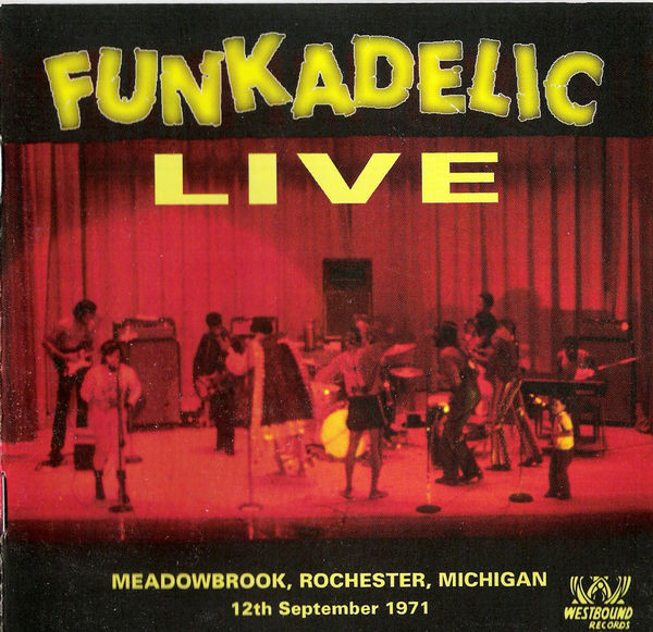 Funkadelic — Live - Meadowbrook, Rochester, Michigan - 12th September 1971