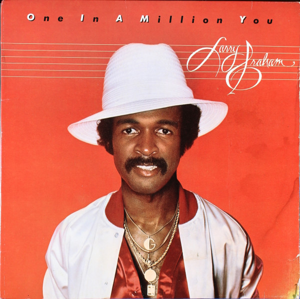 Graham Larry (Graham Central Station) — One In A Million You