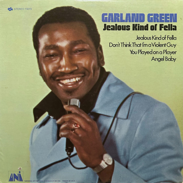 Green Garland — Jealous Kind Of Fella