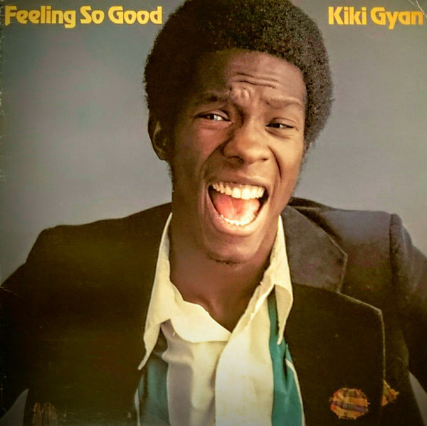 Gyan Kiki — Feeling So Good