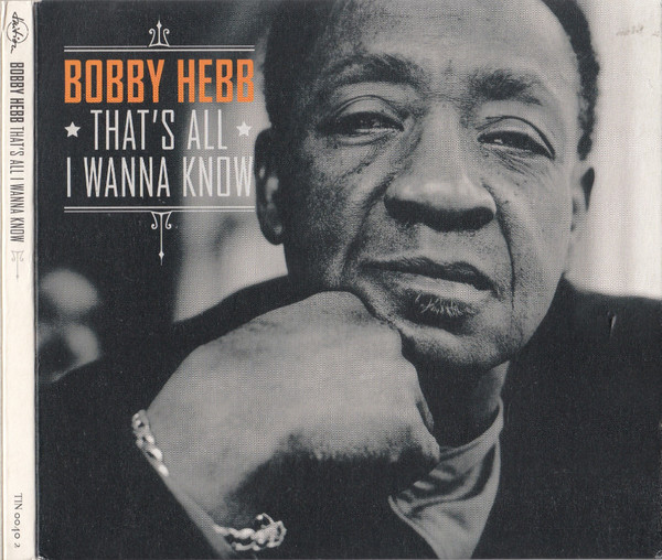 Hebb Bobby — That's All I Wanna Know