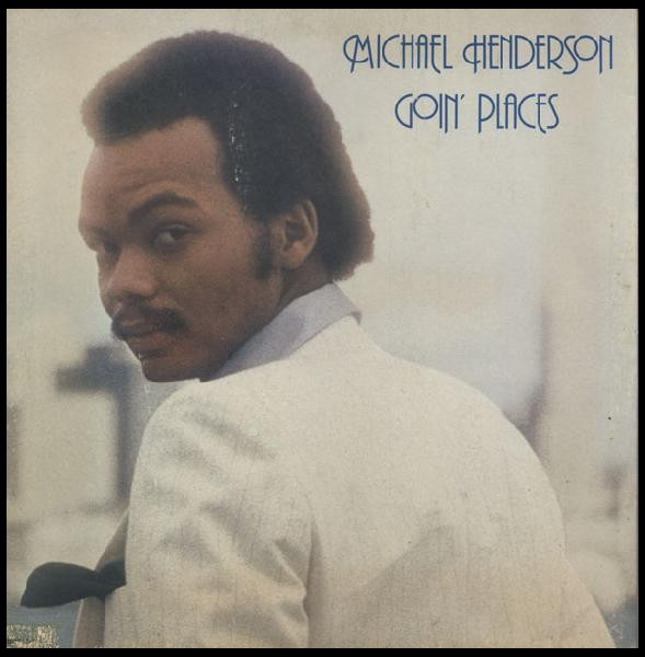 Henderson Michael — Goin' Places