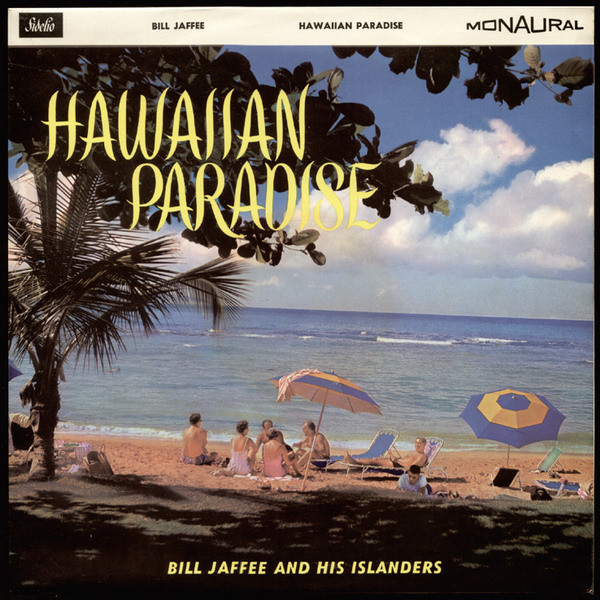 Jaffee Bill and His Islanders — Hawaiian Paradise