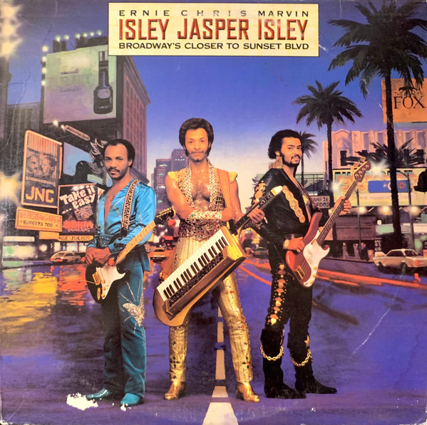 Isley Jasper Isley (Isley Brothers) — Broadway's Closer To Sunset Blvd.
