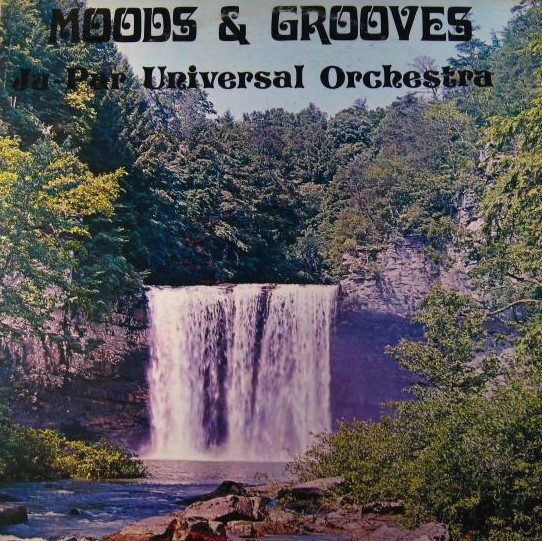Ju-Par Universal Orchestra — Moods And Grooves