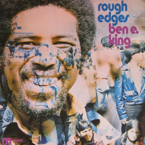 King Ben E. — Rough Edges