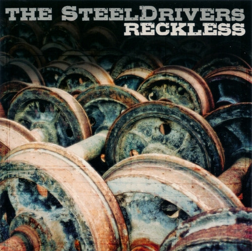 The Steeldrivers — Reckless