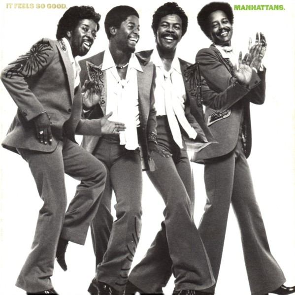 Manhattans — It Feels So Good