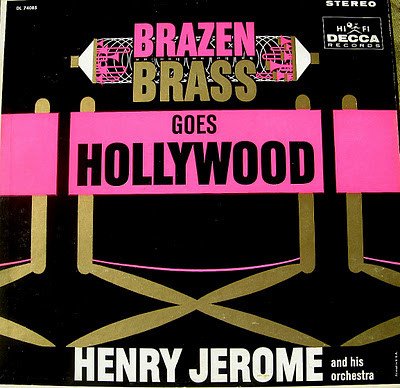 Jerome Henry and His Orchestra — Brazen Brass Goes Hollywood