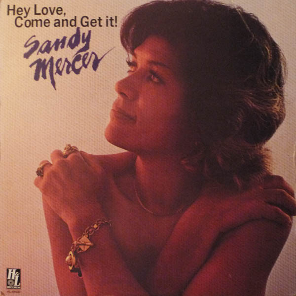 Mercer Sandy — Hey Love, Come And Get It