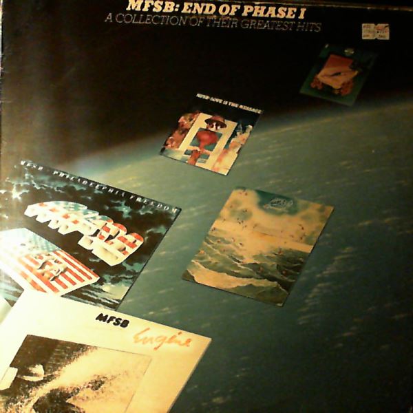 MFSB (Mother, Father, Sister, Brother) — End Of Phase 1 - A Collection Of Their Greatest Hits