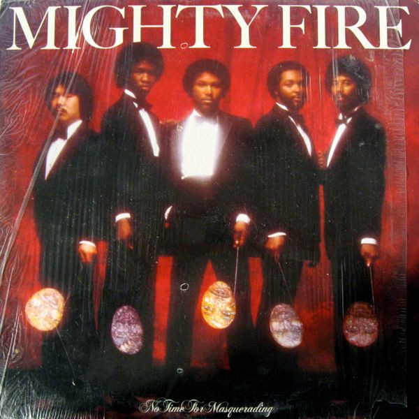 Mighty Fire — No Time For Masquerading