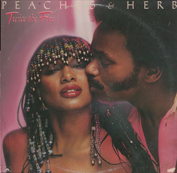 Peaches & Herb — Twice The Fire