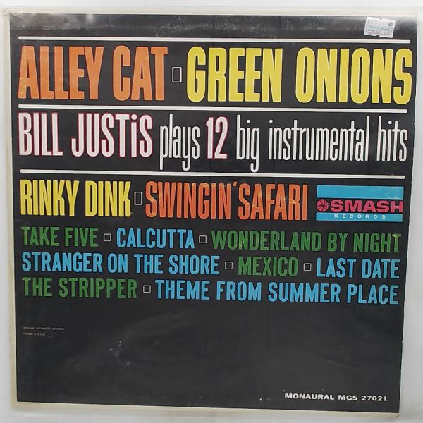 Justis Bill — Alley Cat / Green Onions: Justis Bill Plays 12 Big Instrumental Hits