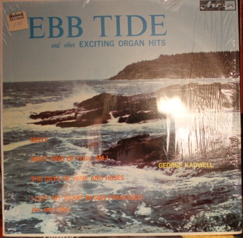 Kadwell George — Ebb Tide And Other Exciting Organ Hits