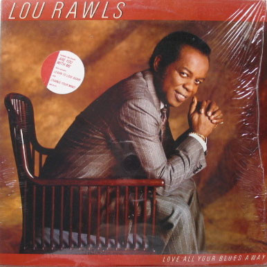 Rawls Lou — Love All Your Blues Away